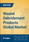 Wound Debridement Products Global Market Insights 2022, Analysis and Forecast to 2027, by Manufacturers, Regions, Technology, Application, Product Type - Product Image