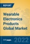 Wearable Electronics Products Global Market Insights 2022, Analysis and Forecast to 2027, by Manufacturers, Regions, Technology, Application, Product Type - Product Image
