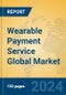 Wearable Payment Service Global Market Insights 2023, Analysis and Forecast to 2028, by Manufacturers, Regions, Technology, Application, Product Type - Product Image