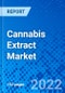 Cannabis Extract Market, by Active Ingredient, by Product Type, by Extract Type, by Indication, by Distribution Channel, and by Region - Size, Share, Outlook, and Opportunity Analysis, 2022 - 2030 - Product Image