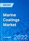 Marine Coatings Market, By Product Segment, By Application, By Region - Size, Share, Outlook, and Opportunity Analysis, 2021 - 2028 - Product Image