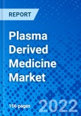 Plasma Derived Medicine Market, by Product Type, by Indication, by Distribution Channel, and by Region - Size, Share, Outlook, and Opportunity Analysis, 2021 - 2028- Product Image