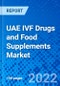 UAE IVF Drugs and Food Supplements Market, by Product Type, and by Distribution Channel - Size, Share, Outlook, and Opportunity Analysis, 2022 - 2030 - Product Image