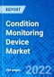 Condition Monitoring Device Market, by Product Type, by Application, by End-user, and by Region - Size, Share, Outlook, and Opportunity Analysis, 2022 - 2030 - Product Thumbnail Image