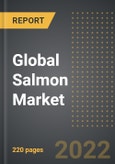 Global Salmon Market (2022 Edition) - Analysis By Species (Atlantic, Pink, Chum, Sockeye, Coho, Others), End Product, Distribution Channel, By Region, By Country: Market Insights and Forecast with Impact of COVID-19 (2022-2027)- Product Image