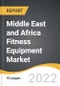 Middle East and Africa Fitness Equipment Market 2022-2028 - Product Image