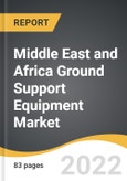 Middle East and Africa Ground Support Equipment Market 2022-2028- Product Image