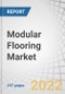Modular Flooring Market by Product Type (Flexible LVT, Rigid LVT, Carpet Tile, Polyolefin, Rubber, Ceramic), End use (Workplace, Education, Healthcare, Retail, Household) & Region (North America, APAC, MEA, Europe, RoW) - Global Forecast to 2026 - Product Thumbnail Image