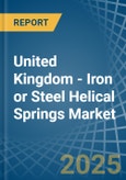 United Kingdom - Iron or Steel Helical Springs - Market Analysis, Forecast, Size, Trends and Insights. Update: COVID-19 Impact- Product Image