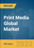 Print Media Global Market Report 2022, By Type, Business Model, Application- Product Image