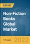 Non-Fiction Books Global Market Report 2022, By Type, Category, Distribution channel - Product Image