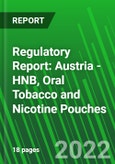 Regulatory Report: Austria - HNB, Oral Tobacco and Nicotine Pouches- Product Image