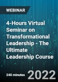 4-Hours Virtual Seminar on Transformational Leadership - The Ultimate Leadership Course - Webinar (Recorded)- Product Image