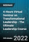 4-Hours Virtual Seminar on Transformational Leadership - The Ultimate Leadership Course - Webinar (Recorded) - Product Thumbnail Image