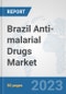 Brazil Anti-malarial Drugs Market: Prospects, Trends Analysis, Market Size and Forecasts up to 2030 - Product Image