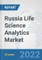 Russia Life Science Analytics Market: Prospects, Trends Analysis, Market Size and Forecasts up to 2027 - Product Thumbnail Image