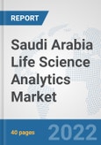 Saudi Arabia Life Science Analytics Market: Prospects, Trends Analysis, Market Size and Forecasts up to 2027- Product Image