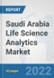 Saudi Arabia Life Science Analytics Market: Prospects, Trends Analysis, Market Size and Forecasts up to 2027 - Product Thumbnail Image