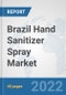 Brazil Hand Sanitizer Spray Market: Prospects, Trends Analysis, Market Size and Forecasts up to 2027 - Product Thumbnail Image