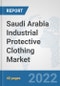 Saudi Arabia Industrial Protective Clothing Market: Prospects, Trends Analysis, Market Size and Forecasts up to 2027 - Product Thumbnail Image