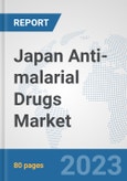 Japan Anti-malarial Drugs Market: Prospects, Trends Analysis, Market Size and Forecasts up to 2030- Product Image