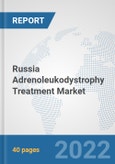 Russia Adrenoleukodystrophy Treatment Market: Prospects, Trends Analysis, Market Size and Forecasts up to 2027- Product Image