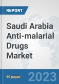 Saudi Arabia Anti-malarial Drugs Market: Prospects, Trends Analysis, Market Size and Forecasts up to 2030- Product Image