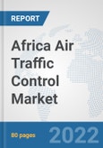Africa Air Traffic Control Market: Prospects, Trends Analysis, Market Size and Forecasts up to 2027- Product Image