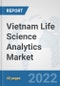 Vietnam Life Science Analytics Market: Prospects, Trends Analysis, Market Size and Forecasts up to 2027 - Product Thumbnail Image