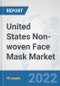 United States Non-woven Face Mask Market: Prospects, Trends Analysis, Market Size and Forecasts up to 2027 - Product Thumbnail Image
