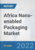 Africa Nano-enabled Packaging Market: Prospects, Trends Analysis, Market Size and Forecasts up to 2027- Product Image