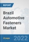 Brazil Automotive Fasteners Market: Prospects, Trends Analysis, Market Size and Forecasts up to 2027 - Product Thumbnail Image