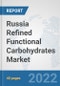 Russia Refined Functional Carbohydrates Market: Prospects, Trends Analysis, Market Size and Forecasts up to 2027 - Product Thumbnail Image
