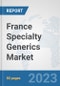 France Specialty Generics Market: Prospects, Trends Analysis, Market Size and Forecasts up to 2030 - Product Thumbnail Image