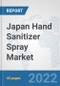 Japan Hand Sanitizer Spray Market: Prospects, Trends Analysis, Market Size and Forecasts up to 2027 - Product Thumbnail Image