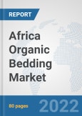 Africa Organic Bedding Market: Prospects, Trends Analysis, Market Size and Forecasts up to 2027- Product Image