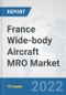 France Wide-body Aircraft MRO Market: Prospects, Trends Analysis, Market Size and Forecasts up to 2027 - Product Thumbnail Image