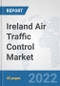 Ireland Air Traffic Control Market: Prospects, Trends Analysis, Market Size and Forecasts up to 2027 - Product Thumbnail Image