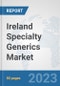 Ireland Specialty Generics Market: Prospects, Trends Analysis, Market Size and Forecasts up to 2030 - Product Image