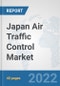 Japan Air Traffic Control Market: Prospects, Trends Analysis, Market Size and Forecasts up to 2027 - Product Thumbnail Image