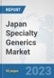 Japan Specialty Generics Market: Prospects, Trends Analysis, Market Size and Forecasts up to 2030 - Product Thumbnail Image