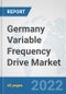 Germany Variable Frequency Drive Market: Prospects, Trends Analysis, Market Size and Forecasts up to 2027 - Product Thumbnail Image