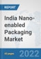 India Nano-enabled Packaging Market: Prospects, Trends Analysis, Market Size and Forecasts up to 2027 - Product Thumbnail Image