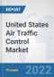 United States Air Traffic Control Market: Prospects, Trends Analysis, Market Size and Forecasts up to 2027 - Product Thumbnail Image