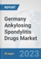 Germany Ankylosing Spondylitis Drugs Market: Prospects, Trends Analysis, Market Size and Forecasts up to 2030 - Product Image