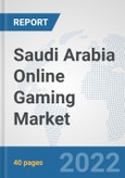 Saudi Arabia Online Gaming Market: Prospects, Trends Analysis, Market Size and Forecasts up to 2027- Product Image