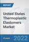 United States Thermoplastic Elastomers Market: Prospects, Trends Analysis, Market Size and Forecasts up to 2027 - Product Thumbnail Image