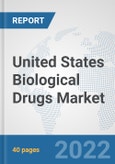 United States Biological Drugs Market: Prospects, Trends Analysis, Market Size and Forecasts up to 2027- Product Image