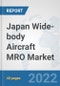 Japan Wide-body Aircraft MRO Market: Prospects, Trends Analysis, Market Size and Forecasts up to 2027 - Product Thumbnail Image