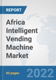 Africa Intelligent Vending Machine Market: Prospects, Trends Analysis, Market Size and Forecasts up to 2027- Product Image